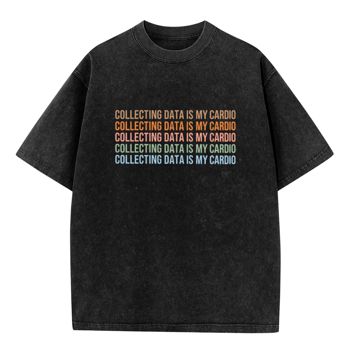 Unisex washed graphic T-shirt with Collecting Data Is My Cardio Shirt Data Analyst Data Shirt Behavior Analyst Data Science Gift Special Education Teacher Shirt BCBA themed de