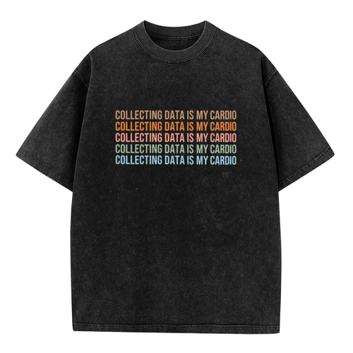 Unisex washed graphic T-shirt with Collecting Data Is My Cardio Shirt Data Analyst Data Shirt Behavior Analyst Data Science Gift Special Education Teacher Shirt BCBA themed de