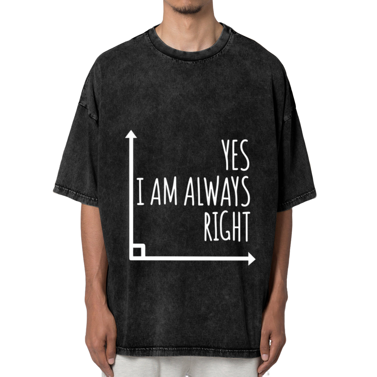 Unisex washed graphic T-shirt with Yes I Am Always Right themed design, product image
