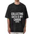 Product image of washed graphic T-shirt featuring 'Collecting Data Is My Cardio' statement design