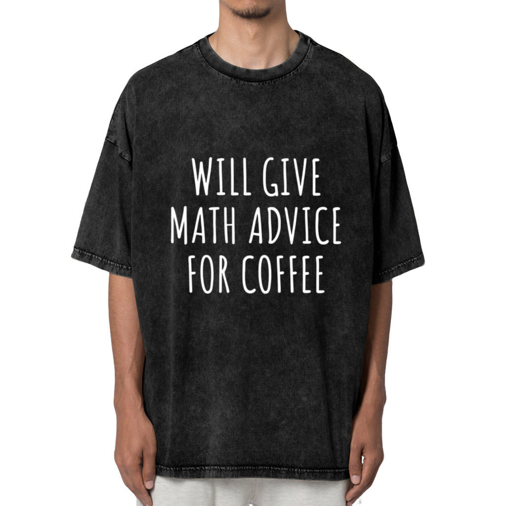 Unisex washed graphic T-shirt with Will Give Math Advice For Coffee themed design, product image