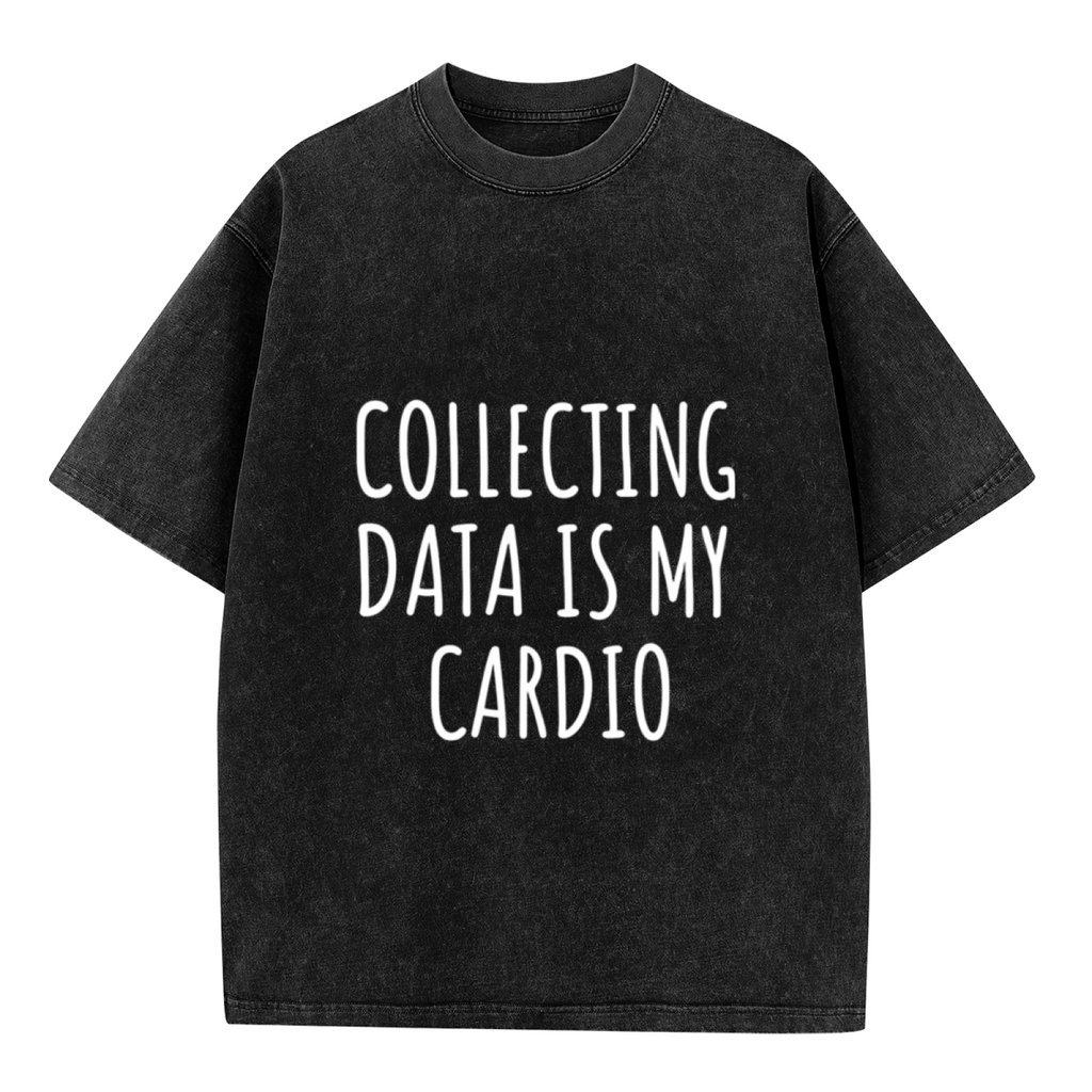 Unisex washed graphic T-shirt with Collecting Data Is My Cardio themed design, product image