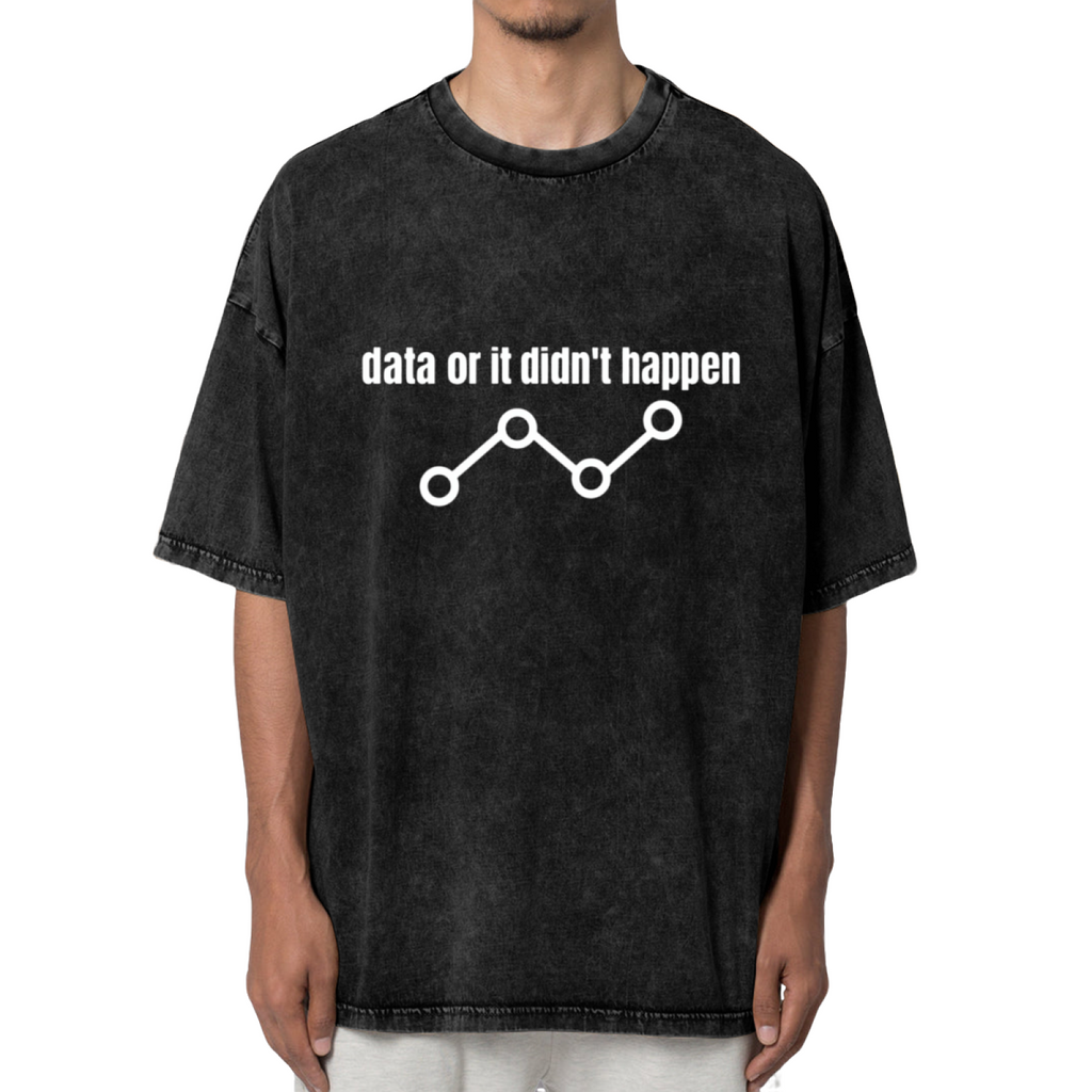 Unisex washed graphic T-shirt with Data Or It Didn't Happen themed design, product image