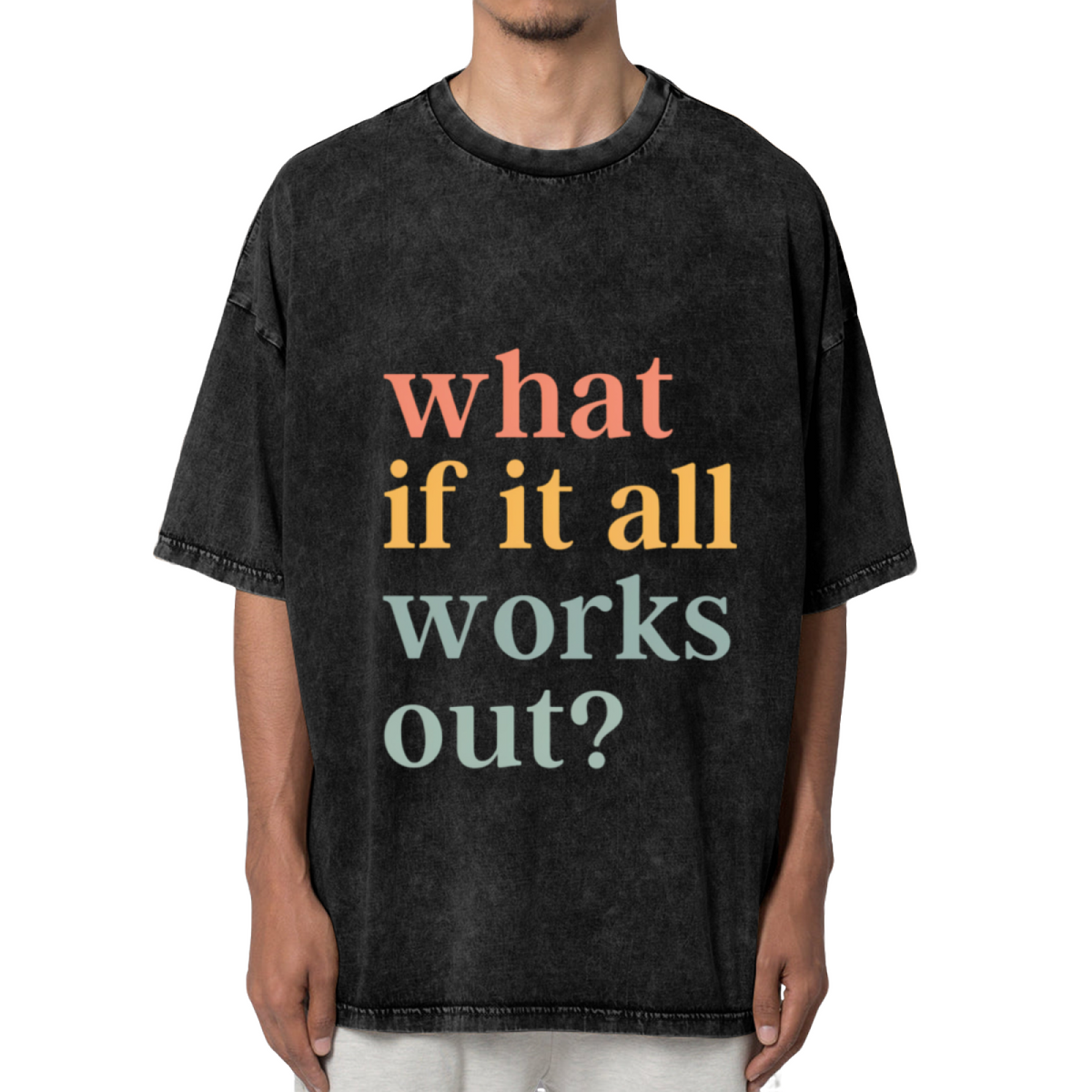 Unisex washed graphic T-shirt with What If It All Works Out Shirt Inspirational themed design, product image
