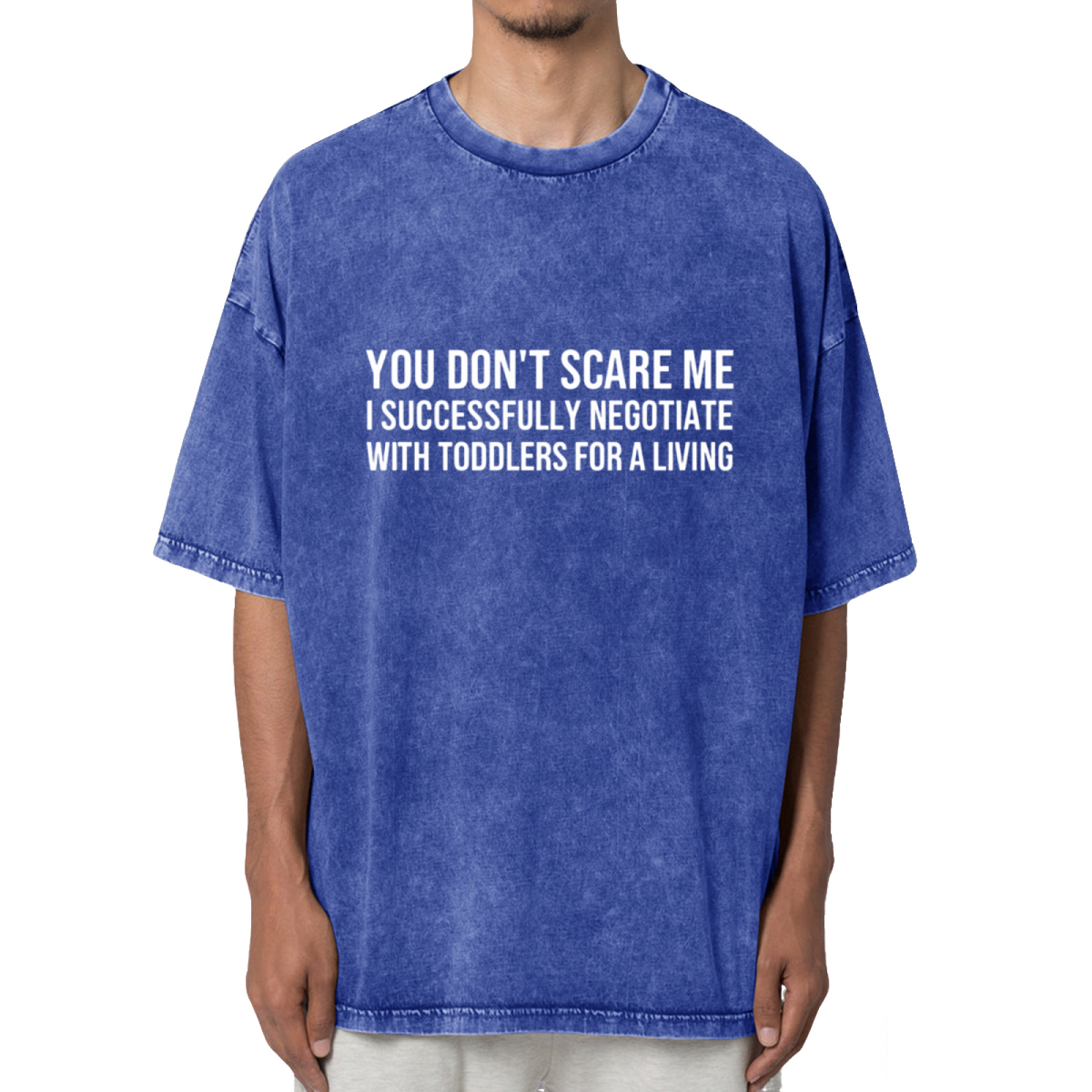 You Don't Scare Me I Successfully Washed Graphic T-Shirt