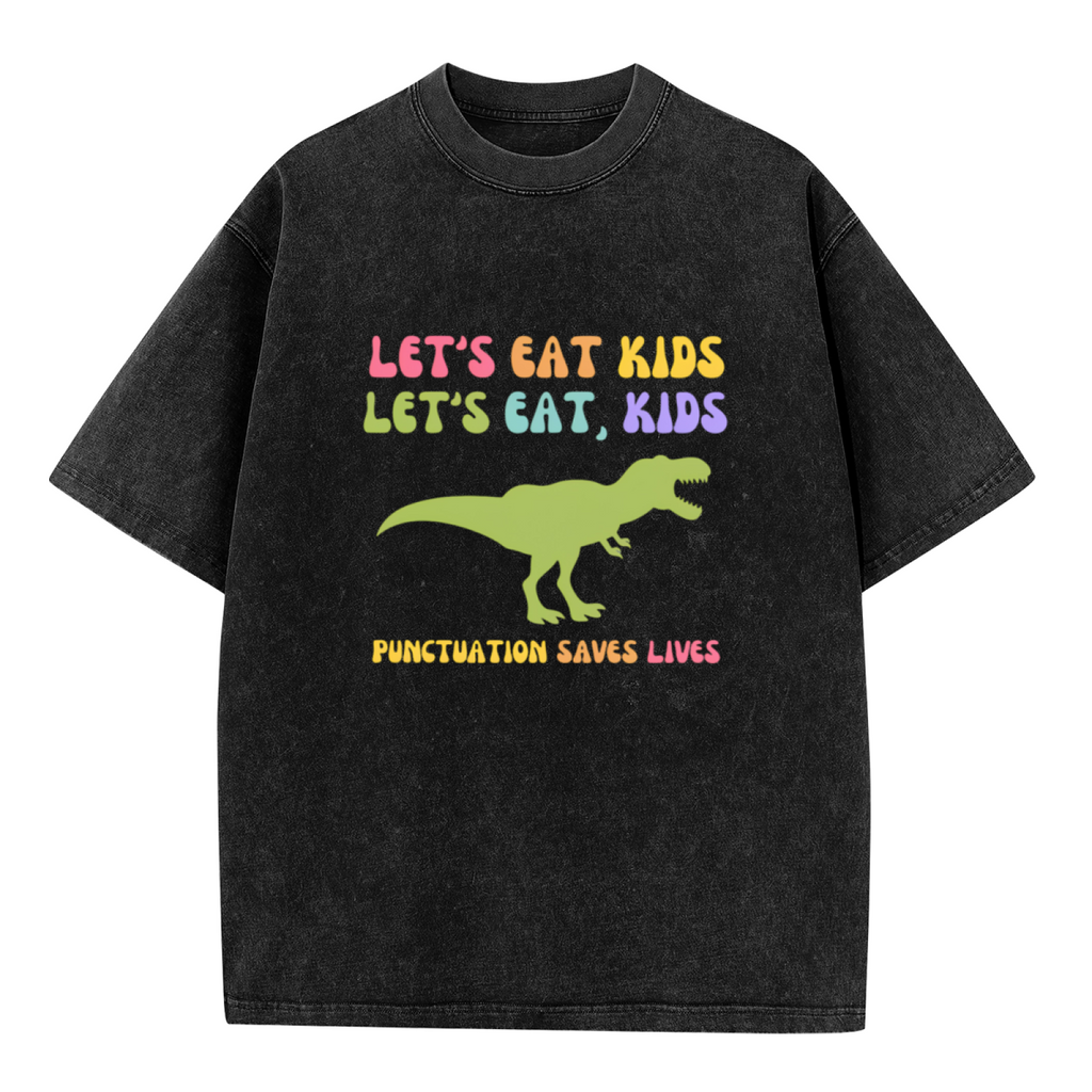 Unisex washed graphic T-shirt with Let's Eat Kids Punctuation Saves Lives themed design, product image