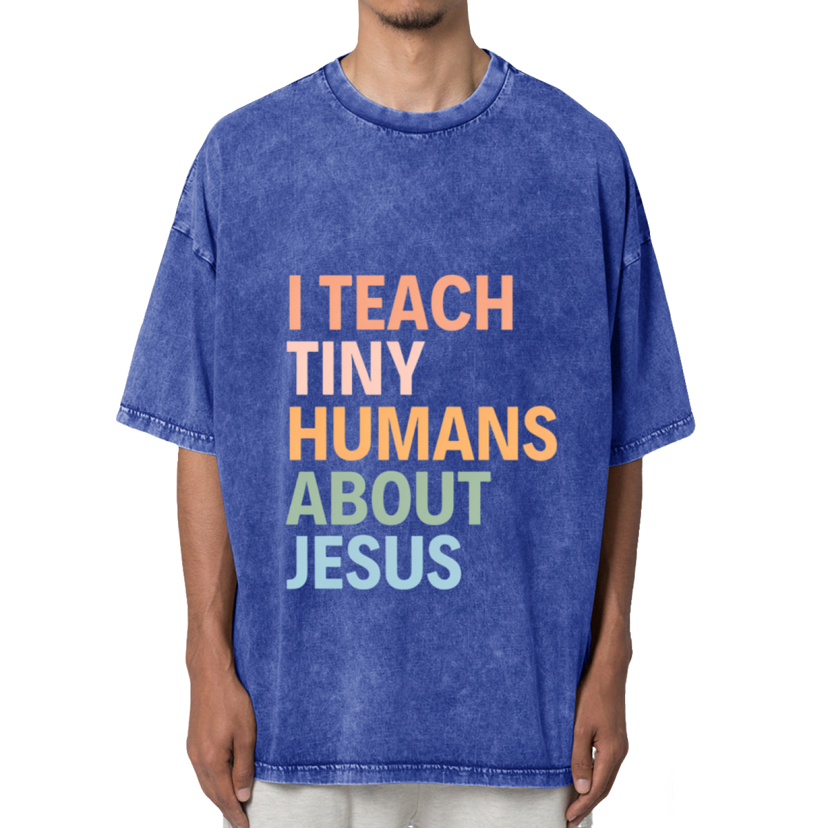 I Teach Tiny Humans About Jesus Washed Graphic T-Shirt