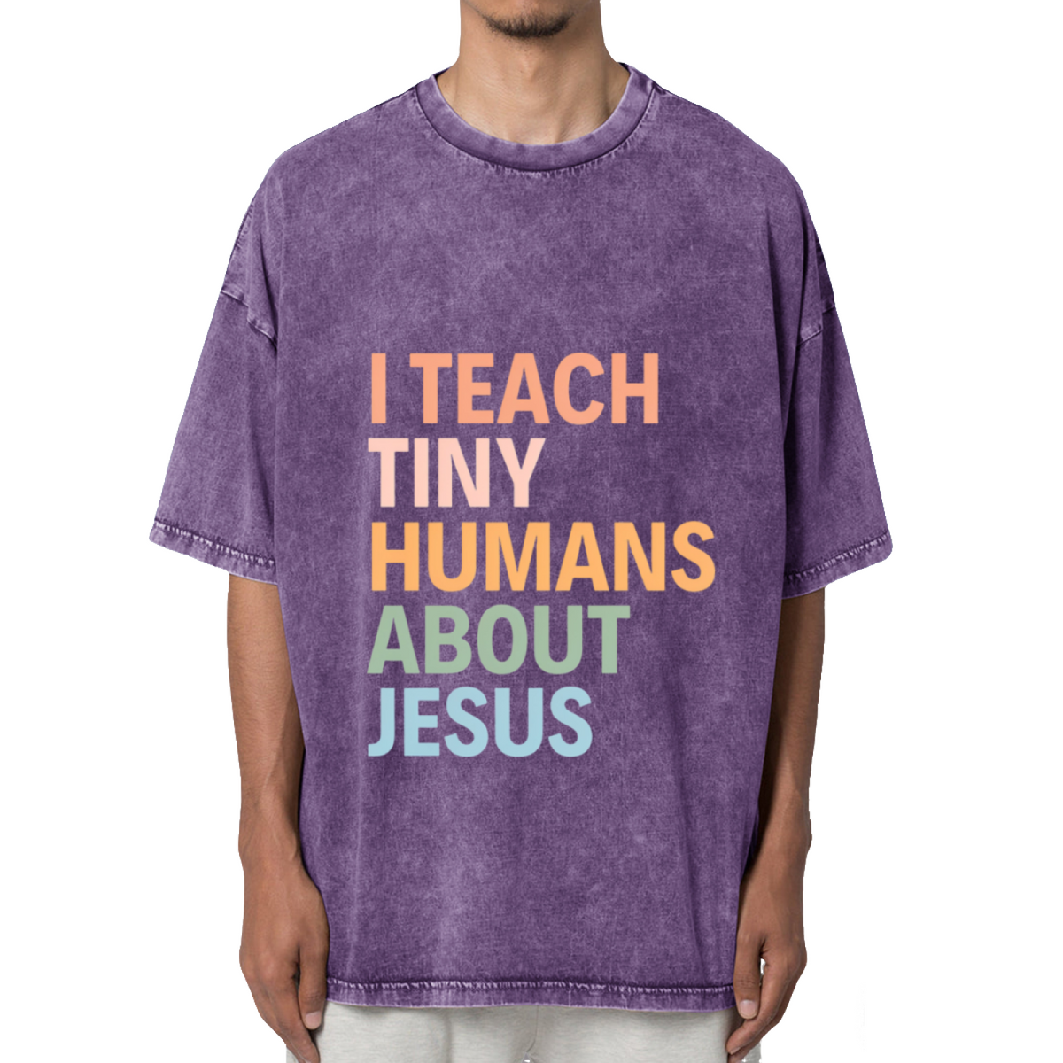 I Teach Tiny Humans About Jesus Washed Graphic T-Shirt