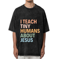 Unisex washed graphic T-shirt with I Teach Tiny Humans About Jesus themed design, product image