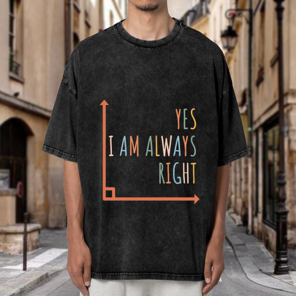 Unisex washed graphic T-shirt with Yes I Am Always Right themed design, product image