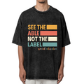 Unisex washed graphic T-shirt with See The Able Not The Label Sped Teacher themed design, product image