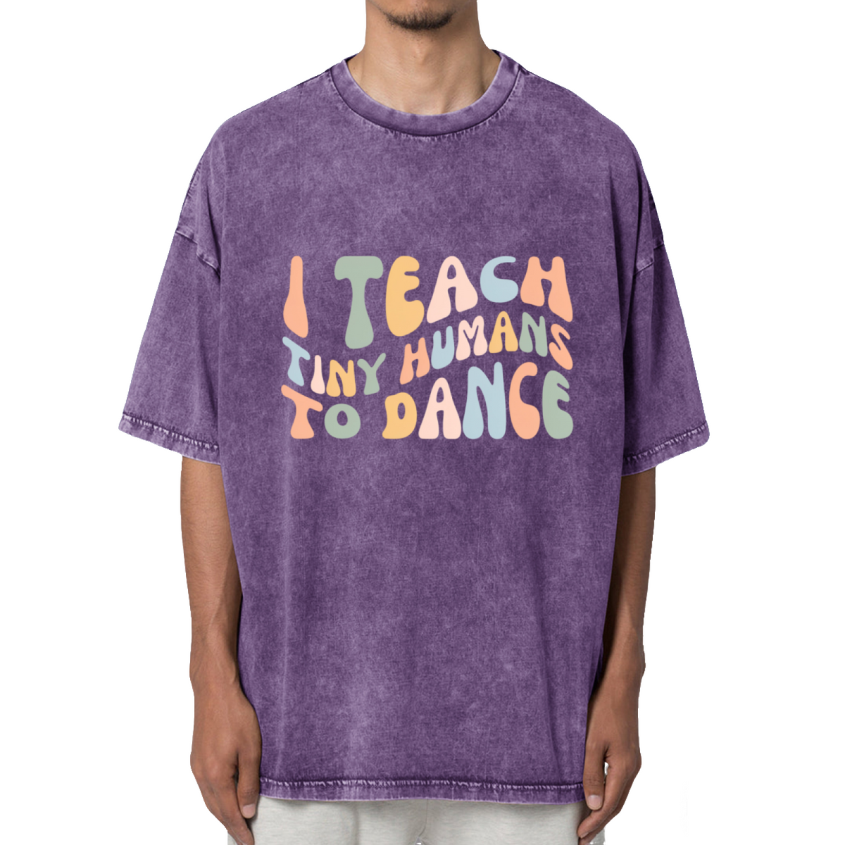 I Teach Tiny Humans To Dance Washed Graphic T-Shirt