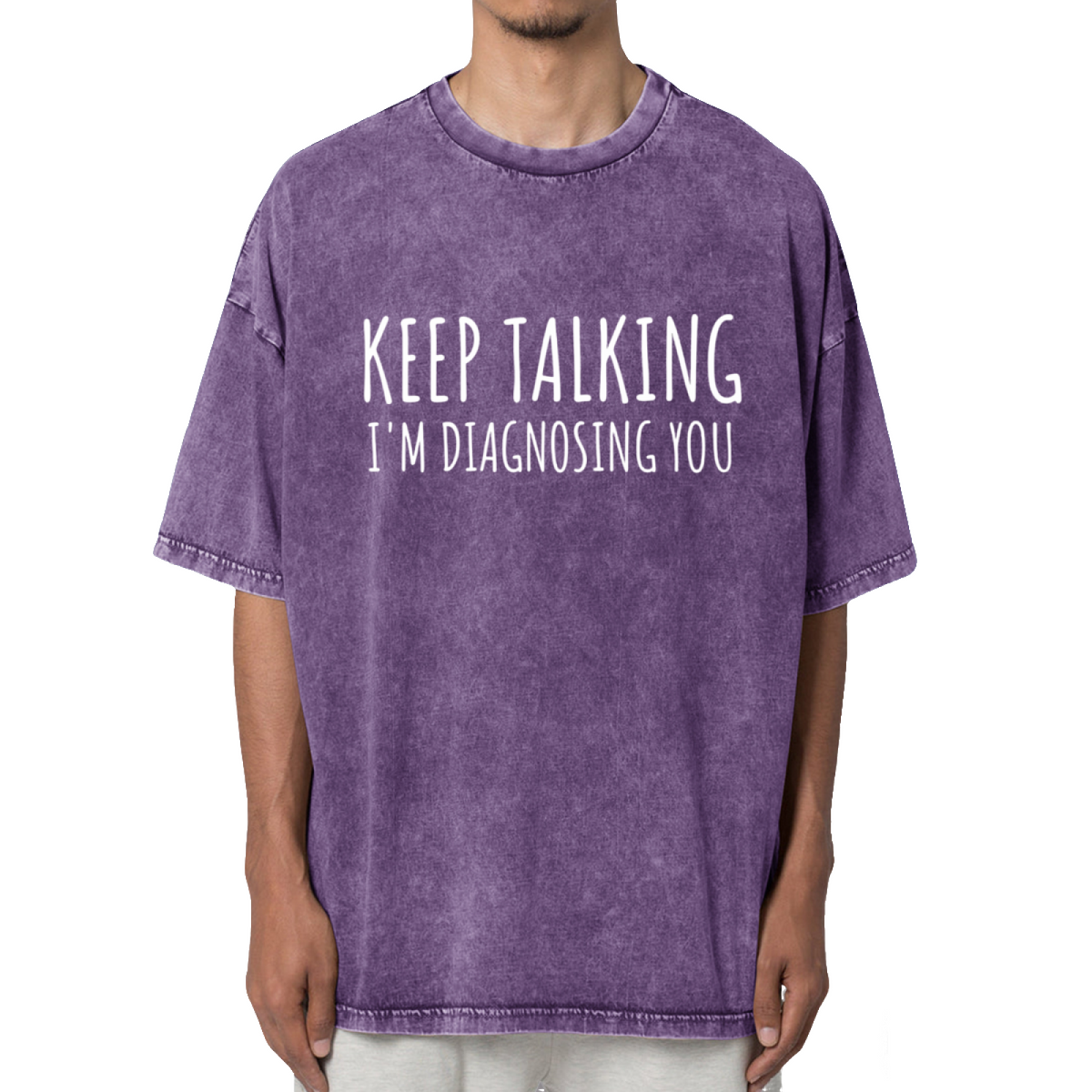 Keep Talking I'm Diagnosing You Washed Graphic Tee