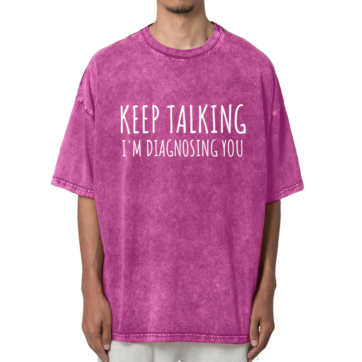 Keep Talking I'm Diagnosing You Washed Graphic Tee