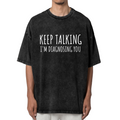Product image of washed graphic T-shirt featuring 'Keep Talking I'm Diagnosing You' statement design