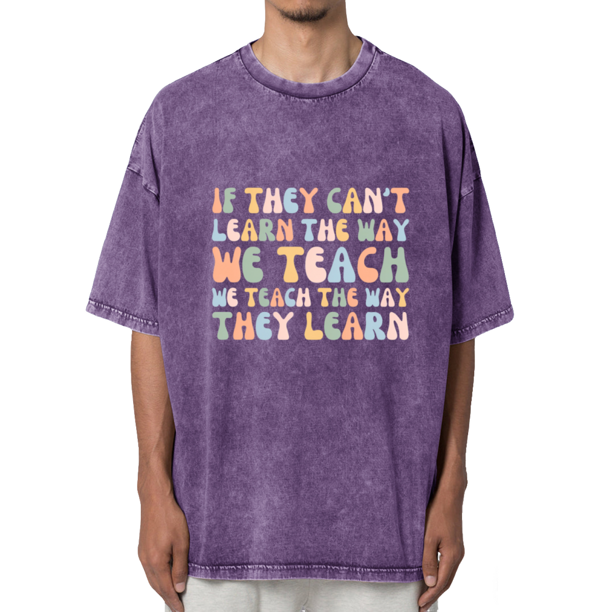 If They Can't Learn The Way We Teach The Washed Graphic T-Shirt