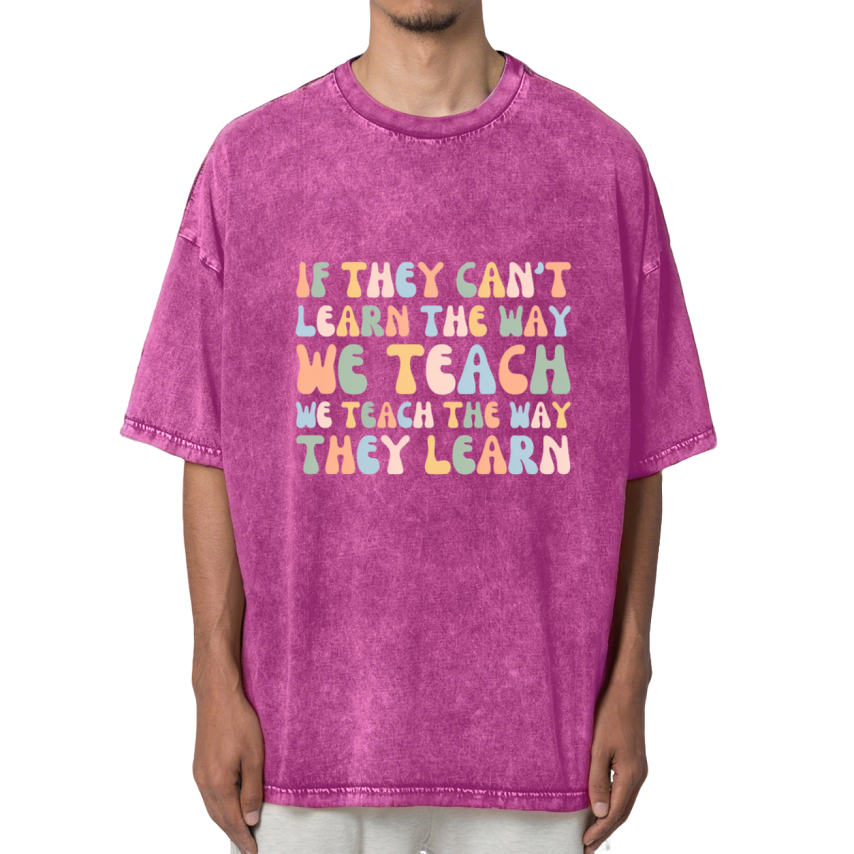 If They Can't Learn The Way We Teach The Washed Graphic T-Shirt