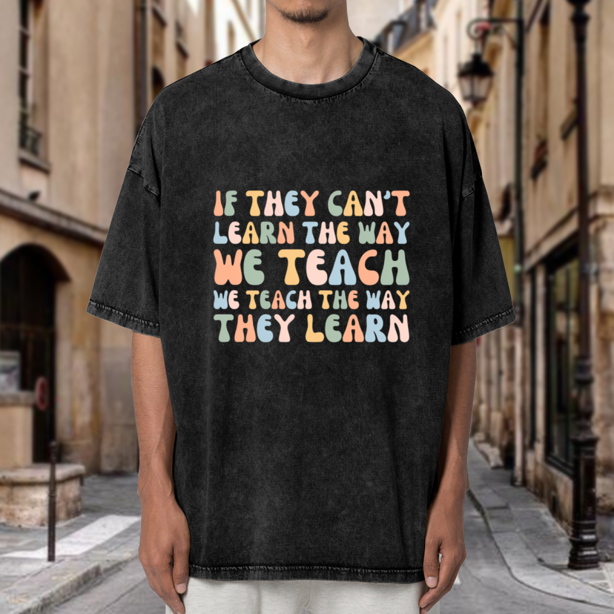 Unisex washed graphic T-shirt with If They Can't Learn The Way We Teach The Way They Learn Special Education Teacher themed design, product image