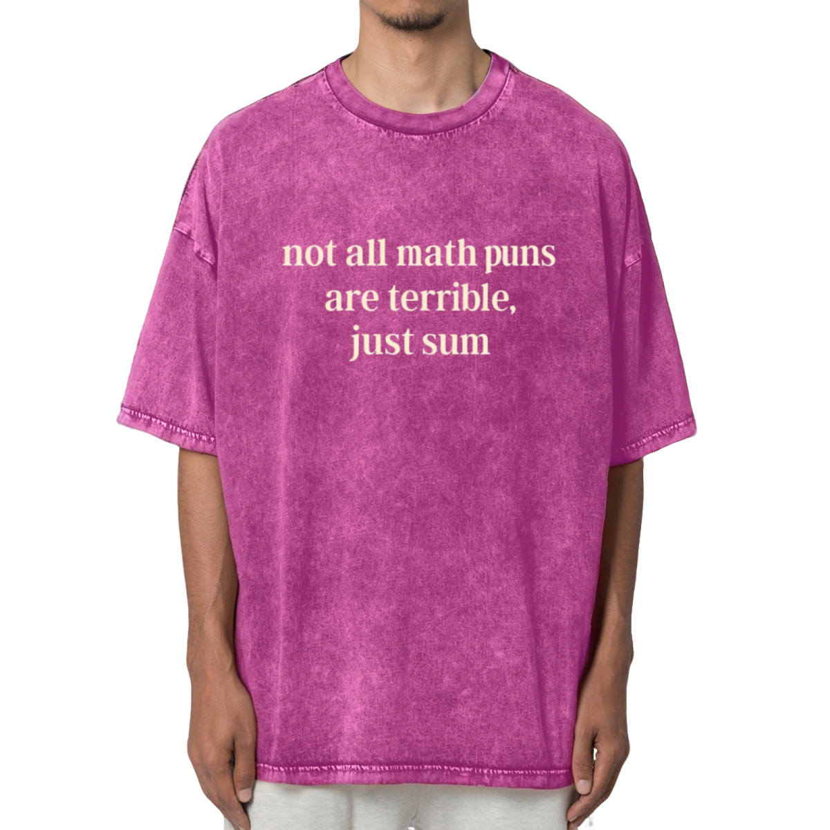 Not All Math Puns Are Terrible Just Sum Washed Graphic T-Shirt