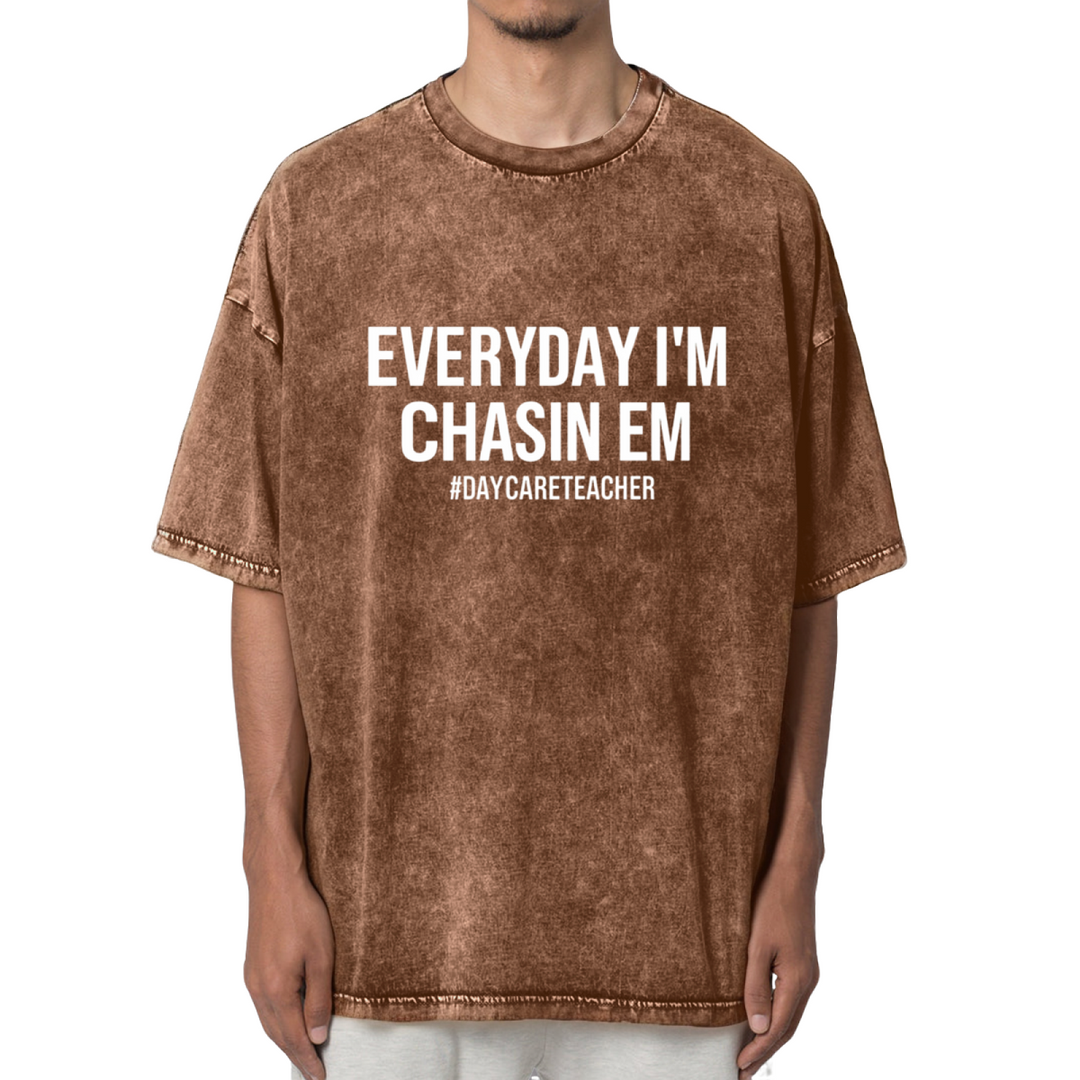 Everyday I'm Chasin Em Daycare Shirt Washed Graphic T-Shirt