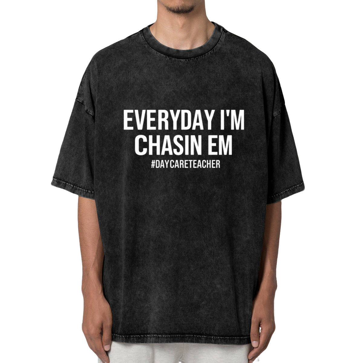 Unisex washed graphic T-shirt with Everyday I'm Chasin Em Daycare Shirt Daycare Teacher Shirt Daycare Teacher Gift Cute Daycare Gift Custom Daycare Teacher Gift Tee Mom themed