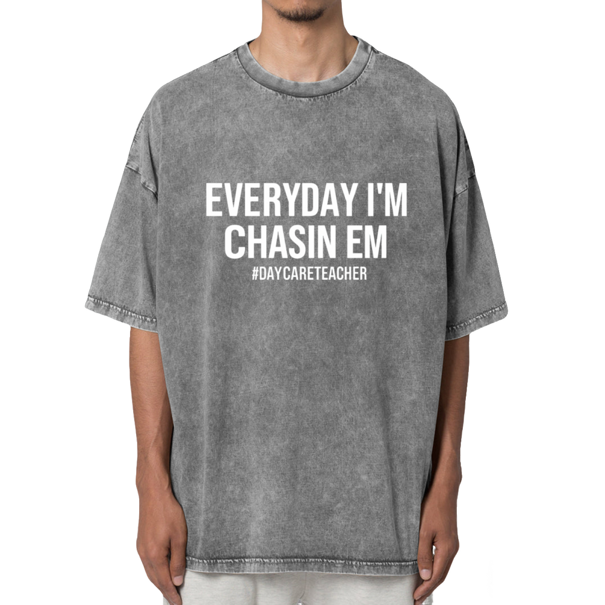 Everyday I'm Chasin Em Daycare Shirt Washed Graphic T-Shirt