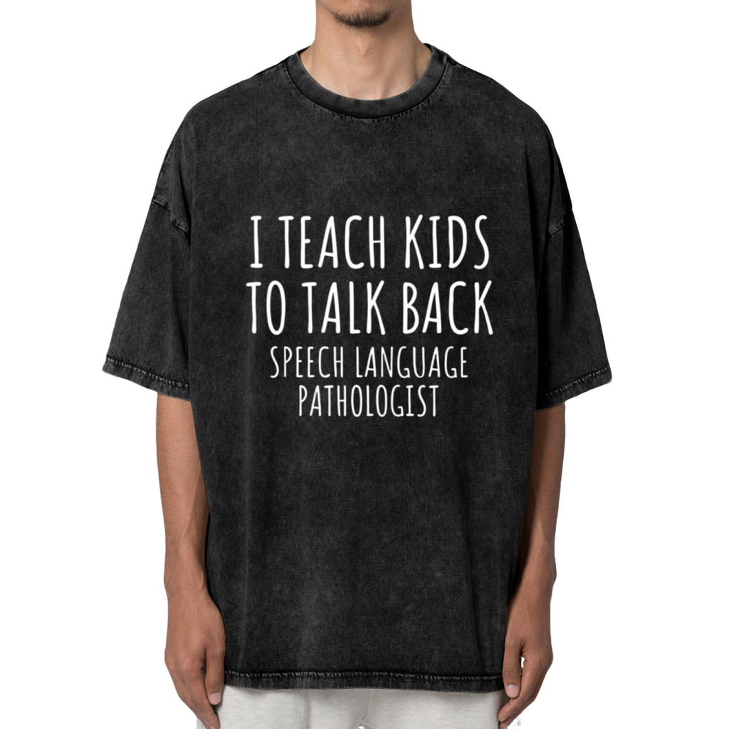 Unisex washed graphic T-shirt with I Teach Kids To Talk Back Speech Language Pathologist themed design, product image