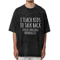 Unisex washed graphic T-shirt with I Teach Kids To Talk Back Speech Language Pathologist themed design, product image