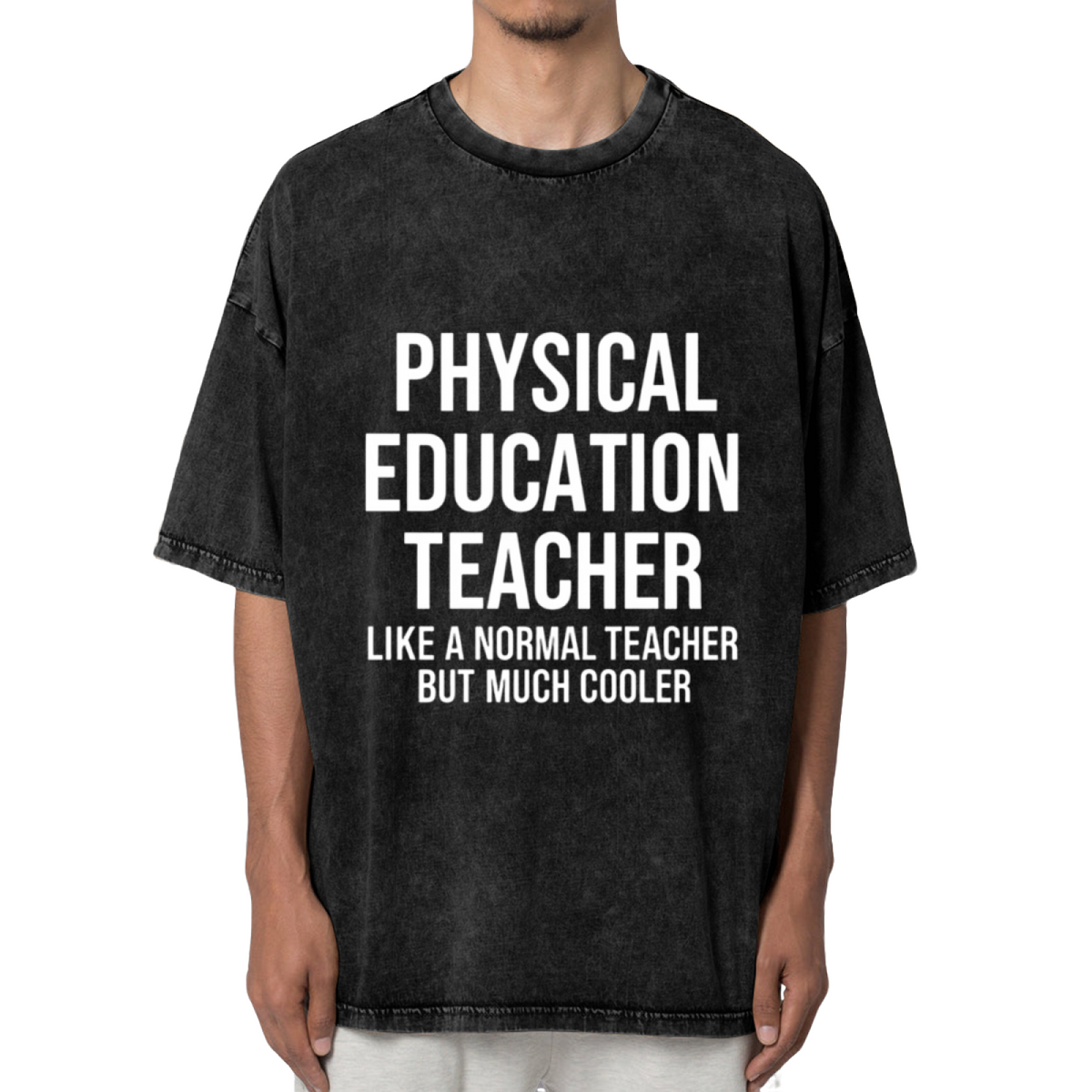 Unisex washed graphic T-shirt with Physical Education Teacher Like A Normal Teacher But Much Cooler PE Teacher themed design, product image