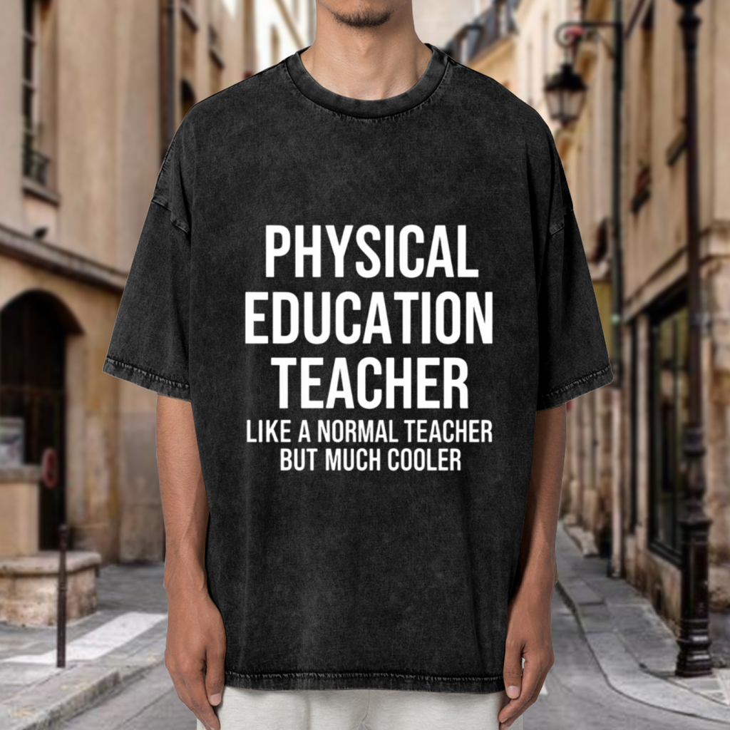 Unisex washed graphic T-shirt with Physical Education Teacher Like A Normal Teacher But Much Cooler PE Teacher themed design, product image