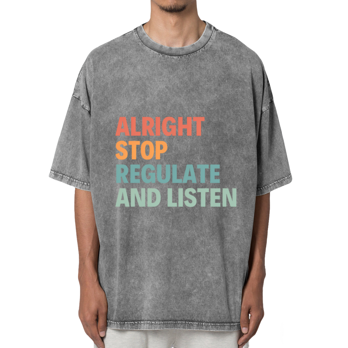 Alright Stop Regulate And Listen Shirt Washed Graphic T-Shirt