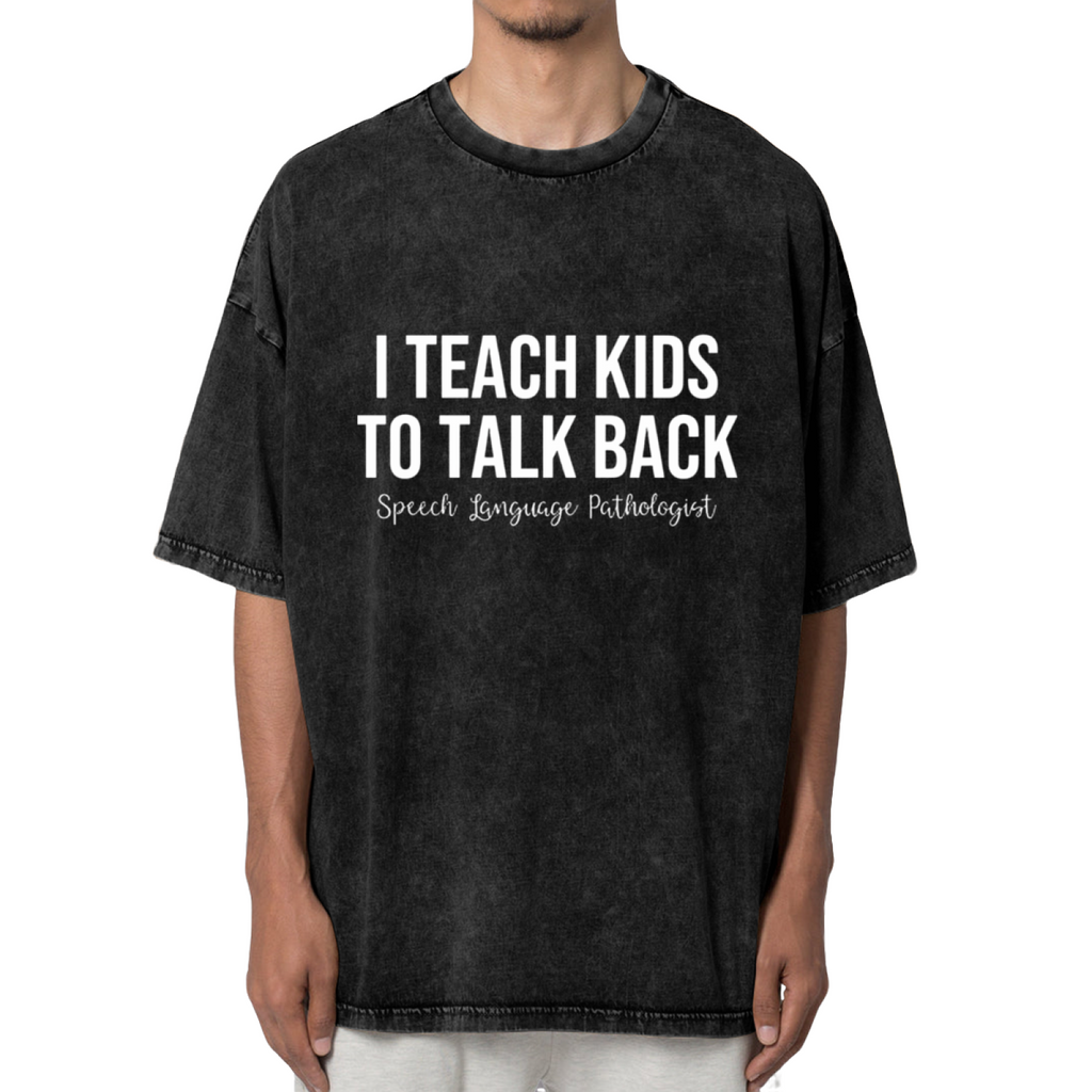 Unisex washed graphic T-shirt with I Teach Kids To Talk Back Speech Language Pathologist themed design, product image