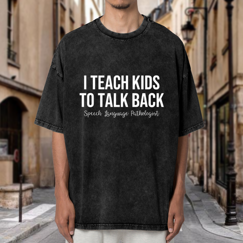 Unisex washed graphic T-shirt with I Teach Kids To Talk Back Speech Language Pathologist themed design, product image